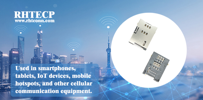 SIM & Micro SIM & Nano SIM Card Connectors 插图1.jpg