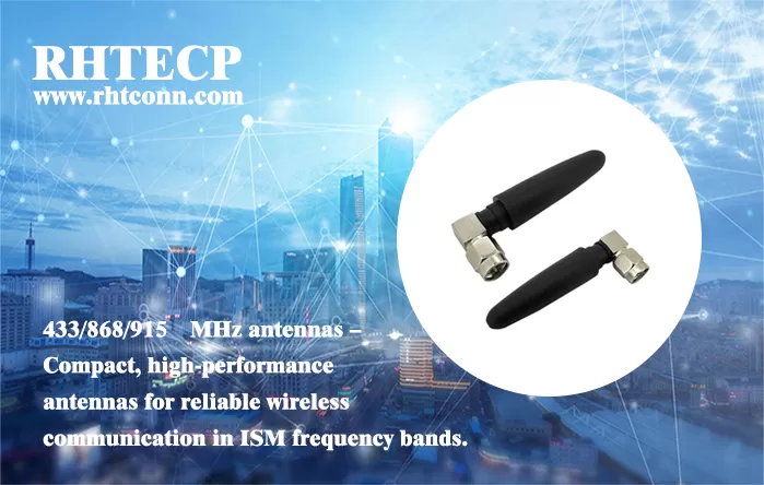 What Are 433/868/915 MHz Antennas?