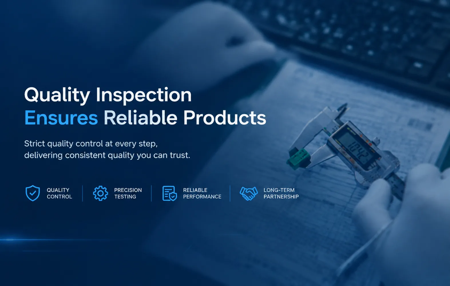Quality Inspection Ensures Reliable Products